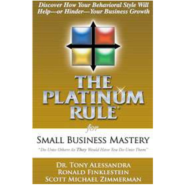 The Platinum Rule For Small Business Mastery By Finklestein/ Tony Alessandra