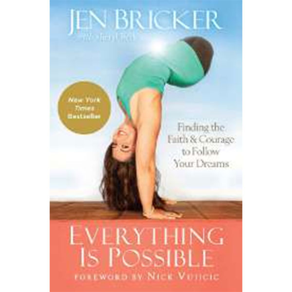 Everything Is
Possible By Jen Bricker