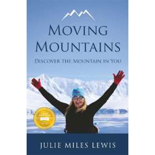 Moving Mountains By Julie Miles Lewis