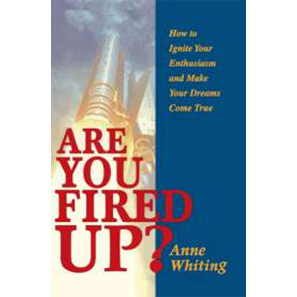 Are You Fired Up? By Anne Whiting
