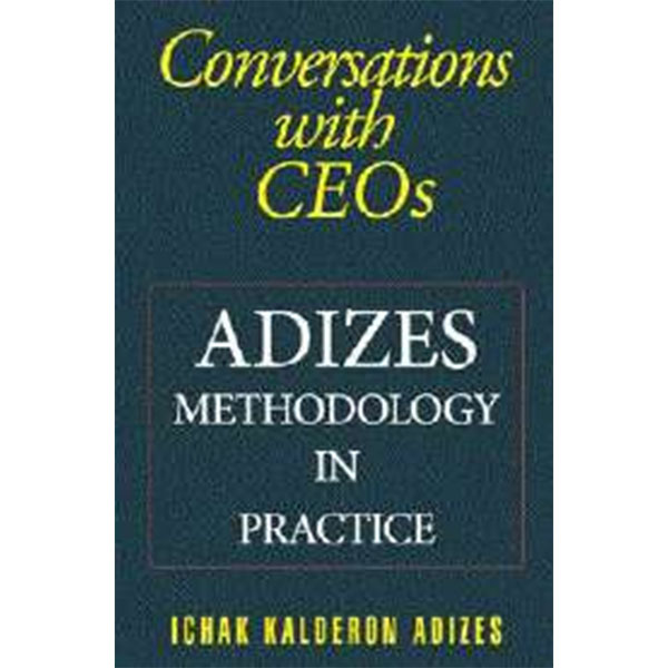Conversations With Ceos By Ichak Kalderon
Adizes